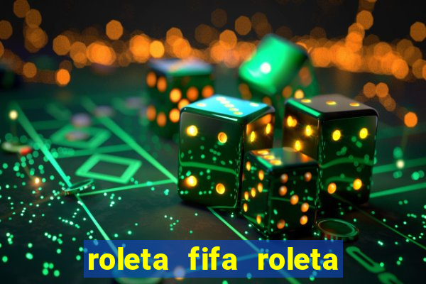 roleta fifa roleta times fifa